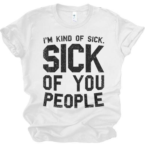 Introvert Men Women Sarcastic Saying Sick Of People Unisex Jersey T-Shirt - Raresse