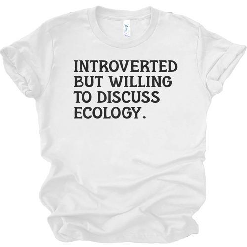 Introvert But Willing Ecology Ecologist Ecology Lover Unisex Jersey T-Shirt - Raresse