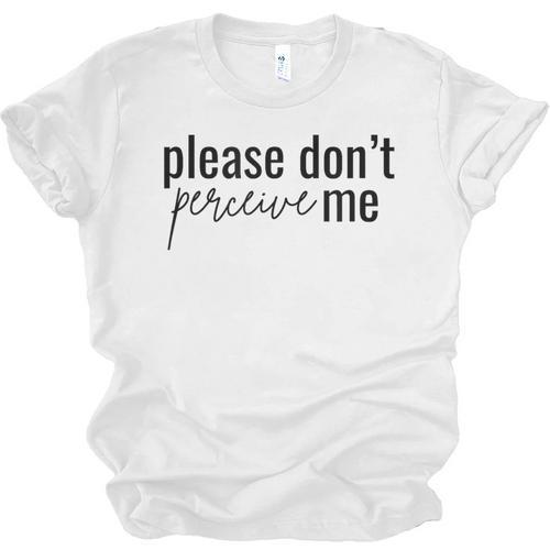 Introverted Don't Please Perceive Me Relatable Unisex Jersey T-Shirt - Raresse