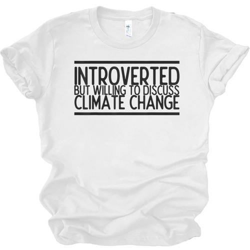 Introverted Willing To Discuss Climate Change Unisex Jersey T-Shirt - Raresse