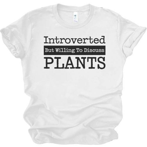 Introverted But Willing To Discuss Plants Cool & Unisex Jersey T-Shirt - Raresse