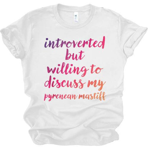 Introverted Willing To Discuss Pyrenean Mastiff Introvert Unisex Jersey T-Shirt - Raresse