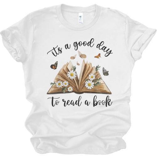 Its A Good Day To Read A Book Book Lover Bookish Women Unisex Jersey T-Shirt - Bookorys DE