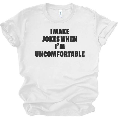 I Make Jokes When Im Uncomfortable Sarcastic Introvert Unisex Jersey T-Shirt - Raresse