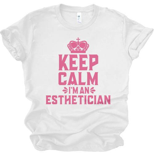 Keep Calm I'm An Esthetician Graduation Esthetician Premium Unisex Jersey T-Shirt - Best Gift Smart