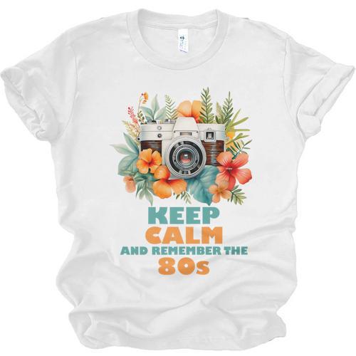 Keep Calm And Remember The 80s Retro Vintage Nostalgia Premium Unisex Jersey T-Shirt - Figerry