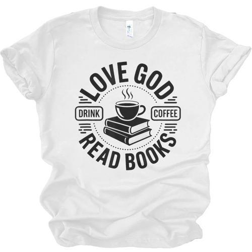 Love God Drink Coffee Read Books Christian Book Lover Unisex Jersey T-Shirt - Bookorys