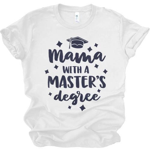 Mama With A Masters Degree Graduation Ceremony Mom Unisex Jersey T-Shirt - Best Gift Smart