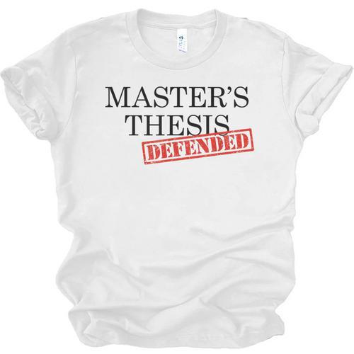 Master's Thesis Defense Tshirt Masters Graduation Shirt Unisex Jersey T-Shirt - Best Gift Smart