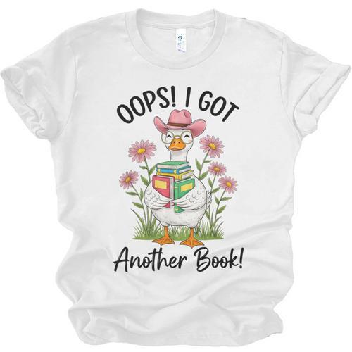 Oops I Got Another Book Cute Goose Librarian Reading Teacher Unisex Jersey T-Shirt - Bookorys CA
