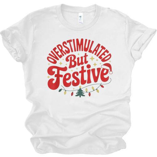 Overstimulated But Festive – Christmas Introvert Humor Unisex Jersey T-Shirt - Raresse