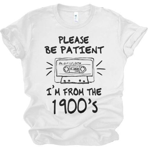 Please Be-Patient I'm From The 1900s Retro Cassette Tape Unisex Jersey T-Shirt - Figerry