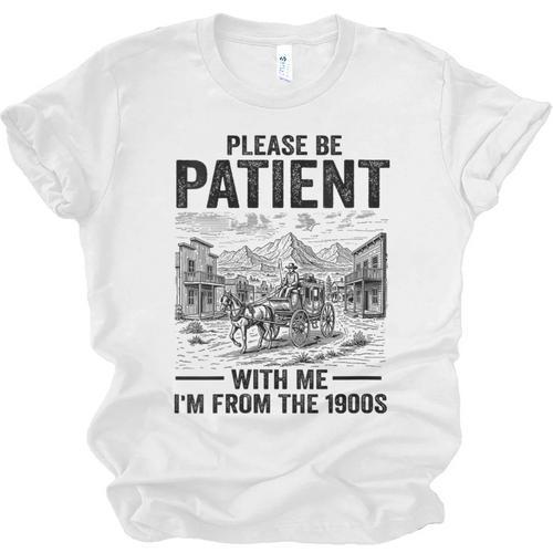Please Be-Patient With-Me I'm From The 1900s Oregon Trail Unisex Jersey T-Shirt - Figerry