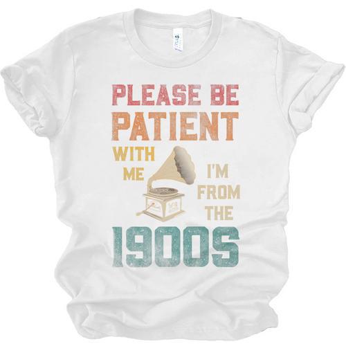 Please Be Patient With Me I'm From The 1900s Cool Gramophone Premium Unisex Jersey T-Shirt - Figerry