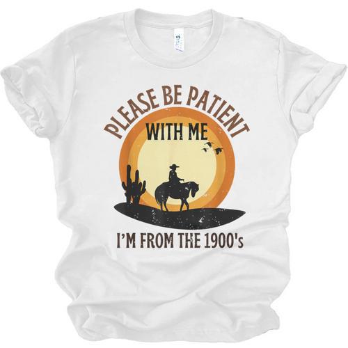 Please Be Patient With Me I'm From The 1900s Cowboy Unisex Jersey T-Shirt - Figerry