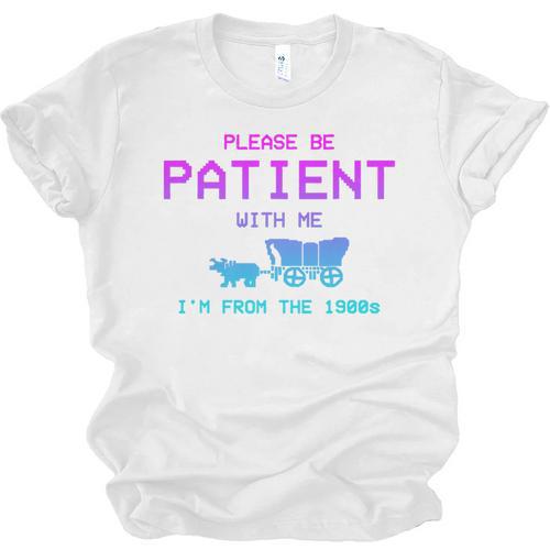 Please Be Patient With Me I'm From The 1900s Father Day Premium Unisex Jersey T-Shirt - Figerry