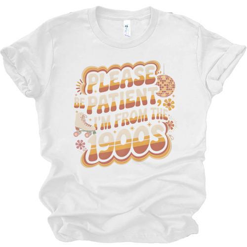 Please Be Patient I'm From The 1900s Groovy Women Premium Unisex Jersey T-Shirt - Figerry