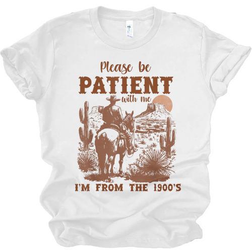 Please Be Patient With Me I'm From The 1900s Quote Unisex Jersey T-Shirt - Figerry