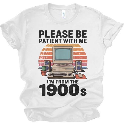 Please Be Patient I'm From The 1900s Retro Computer Geek Unisex Jersey T-Shirt - Figerry