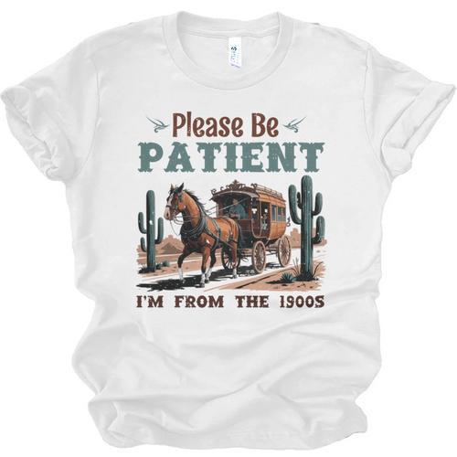 Please Be Patient I'm From The 1900s Stagecoach Western Vint Unisex Jersey T-Shirt - Figerry