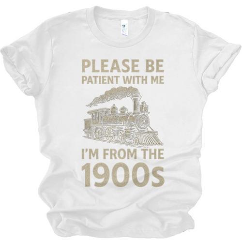 Please Be Patient With Me I'm From The 1900s Steam Train Premium Unisex Jersey T-Shirt - Figerry