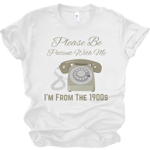 Please Be Patient With Me I'm From The 1900s Telephone Premium Unisex Jersey T-Shirt - Figerry