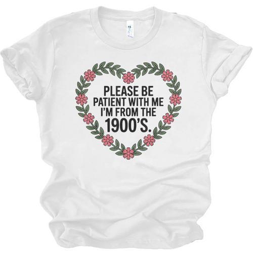 Please Be Patient With My I'm From The 1900s Unisex Jersey T-Shirt - Figerry