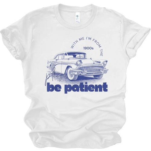 Please Be Patient With Me I'm From The 1900s Vintage Car Unisex Jersey T-Shirt - Figerry