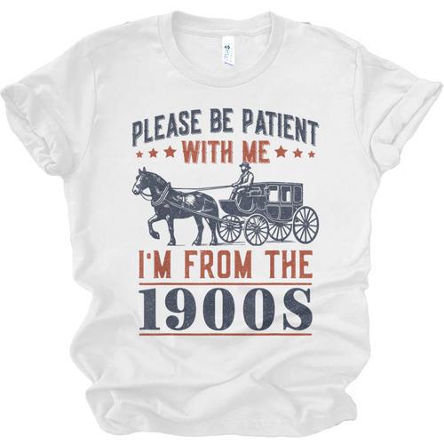 Please Be Patient I'm From The 1900s Vintage Dad Unisex Jersey T-Shirt - Figerry