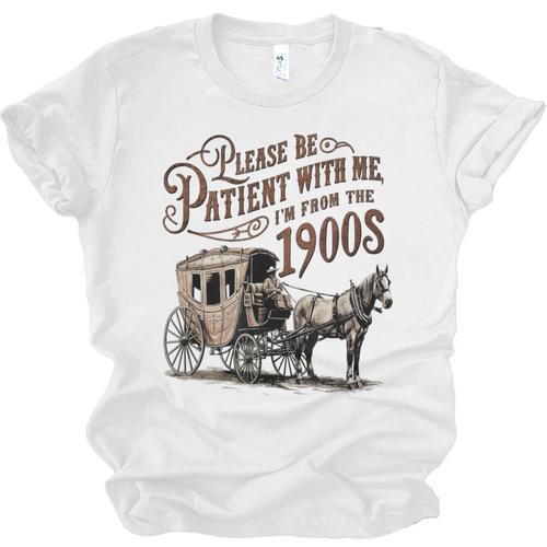 Please Be Patient With Me I'm From The 1900s Vintage Funny Unisex Jersey T-Shirt - Figerry