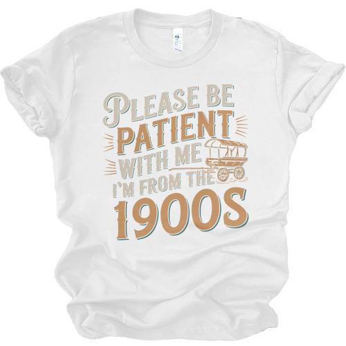 Please Be Patient With Me I'm From The 1900s Vintage Quote Unisex Jersey T-Shirt - Figerry
