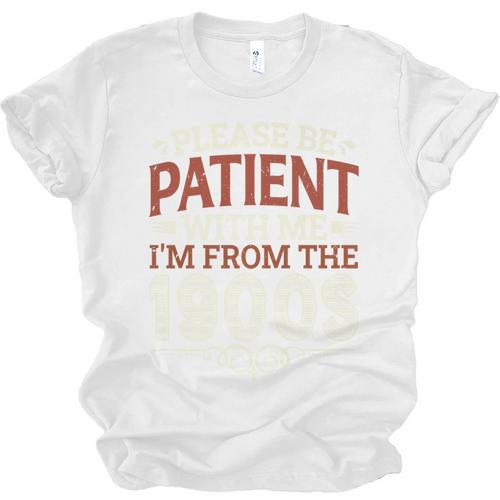 Please Be Patient With Me I'm From The 1900s Vintage Style Premium Unisex Jersey T-Shirt - Figerry