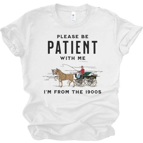 Please Be Patient I'm From The 1900s Vintage Unisex Jersey T-Shirt - Figerry