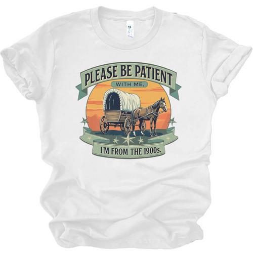 Please Be Patient With Me I'm From The 1900s Women Men Premium Unisex Jersey T-Shirt - Figerry