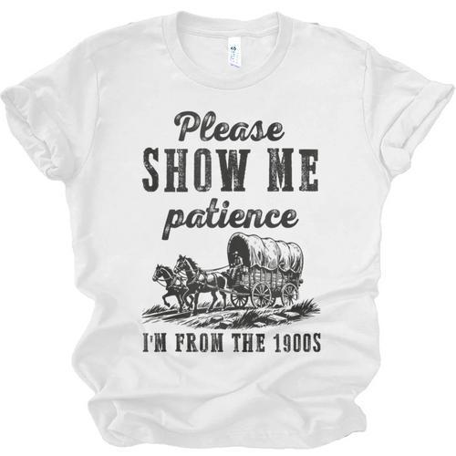 Please Show Me Patience I'm From The 1900s Vintage Horse Unisex Jersey T-Shirt - Figerry