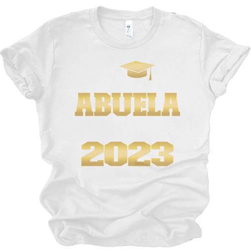 Proud Abuela Class Of 2023 PHD Graduate Doctorate Graduation Unisex Jersey T-Shirt - Best Gift Smart