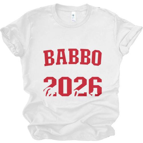 Proud Babbo Of a Class Of 2026 Graduate For Graduation Unisex Jersey T-Shirt - Best Gift Smart