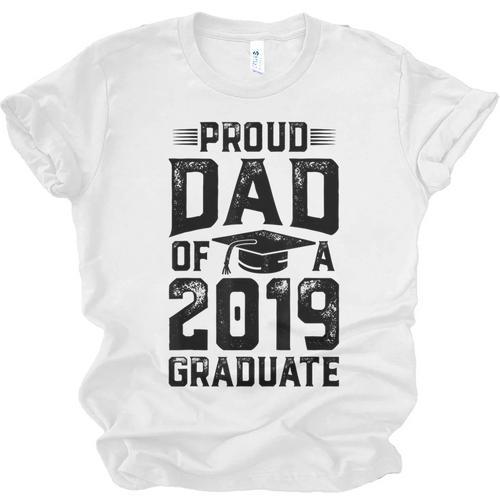 Proud Dad Of A Class 2019 Graduate T Shirt Graduation Unisex Jersey T-Shirt - Best Gift Smart