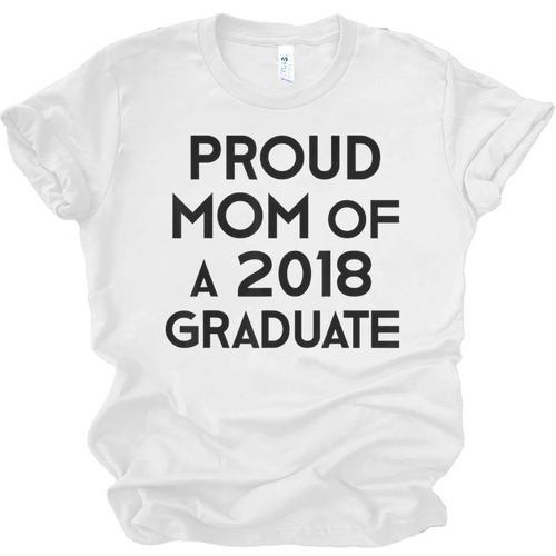 Proud Mom Of A 2018 Graduate Mama Graduation Unisex Jersey T-Shirt - Best Gift Smart