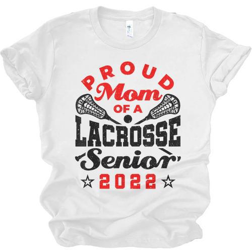 Proud Mom Of a Lacrosse Senior 2022 Graduation Unisex Jersey T-Shirt - Best Gift Smart