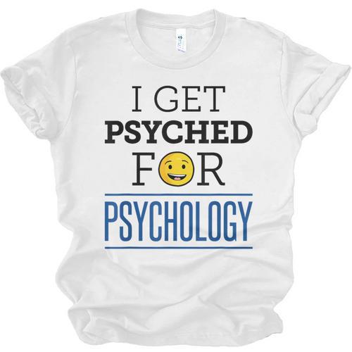 I Get Psyched For Psychology Psychologist Graduation Unisex Jersey T-Shirt - Best Gift Smart