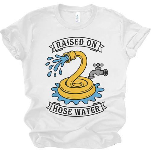 Raised On Hose Water Nostalgia Lovers Summer Vibes Unisex Jersey T-Shirt - Figerry