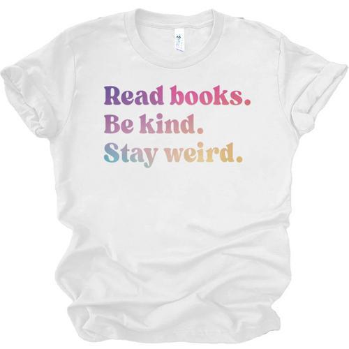 Read Books Be Kind Stay Weird Book Lover Premium Tri-Blend Unisex Jersey T-Shirt - Bookorys