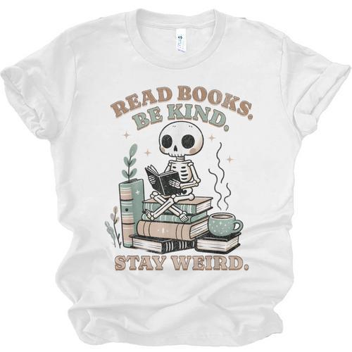 Read Books Be Kind Stay Weird Skeleton Reading Book Lover Unisex Jersey T-Shirt - Bookorys CA