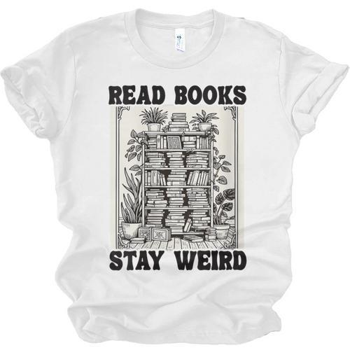 Read Books Stay Weird Book Lover Joke Introvert Reading Unisex Jersey T-Shirt - Raresse