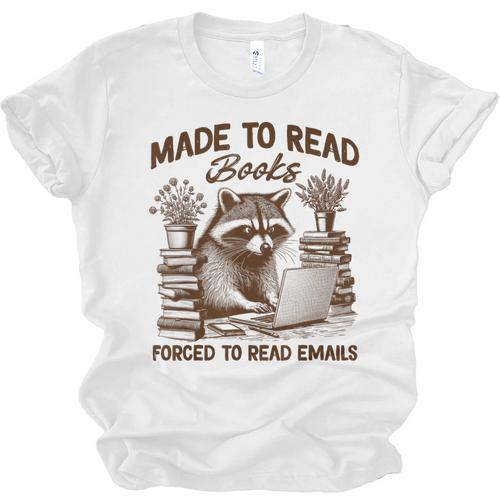 Reading Book Lover Made To Read Books Forces To Read Emails Unisex Jersey T-Shirt - Bookorys