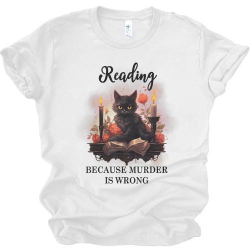 Reading Because Murder Is Wrong Books And Cats Book Lovers Unisex Jersey T-Shirt - Bookorys