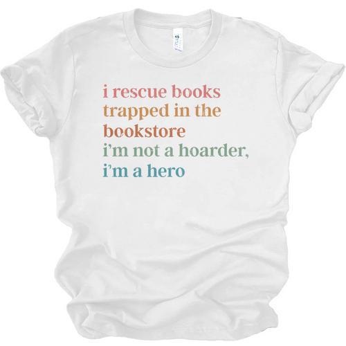 I Rescue Books Trapped In The Bookstore I'm Not A Hoarder Unisex Jersey T-Shirt - Bookorys