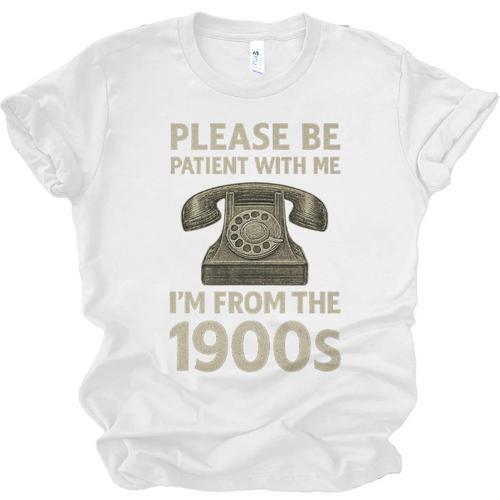 Retro Vintage Please Be Patient With Me I'm From The 1900s Premium Unisex Jersey T-Shirt - Figerry
