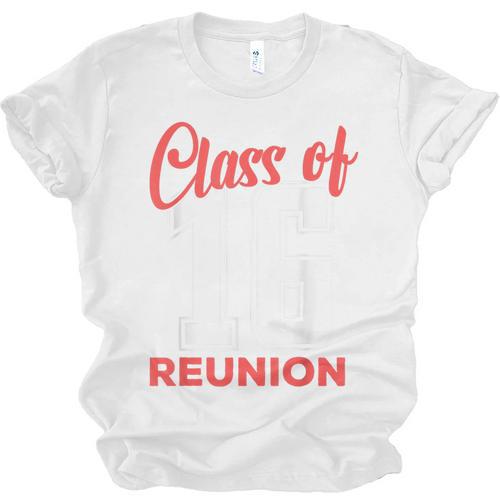 Reunion 2016 Class Of 2016 Matching Graduation High School Unisex Jersey T-Shirt - Best Gift Smart